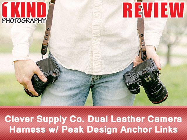 1KIND Photography: Review: Clever Supply Co. Dual Leather Camera Harness w/  Peak Design Anchor Links