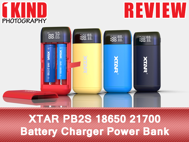 Review: XTAR PB2S 18650 21700 Battery Charger Power Bank | 1KIND Photography